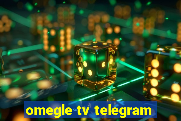 omegle tv telegram